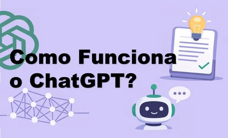 Como funciona o ChatGPT? Entenda como a IA gera respostas passo a passo